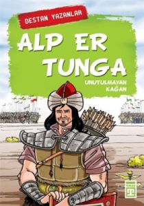 Alp Er Tunga - Unutulmayan Kağan                                                                                                                                                                                                                               