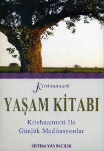 Yaşam Kitabı - Krishnamurti ile Günlük Meditasyonl                                                                                                                                                                                                             