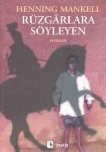 Rüzgarlara Söyleyen                                                                                                                                                                                                                                            