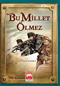 Bu Millet Ölmez                                                                                                                                                                                                                                                