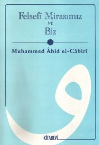 Felsefi Mirasımız ve Biz                                                                                                                                                                                                                                       
