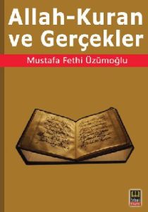 Allah - Kuran ve Gerçekler                                                                                                                                                                                                                                     