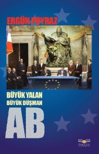 Büyük Yalan Büyük Düşman AB                                                                                                                                                                                                                                    