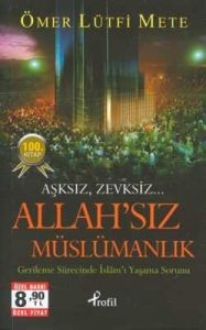 Allah’sız Müslümanlık                                                                                                                                                                                                                                          