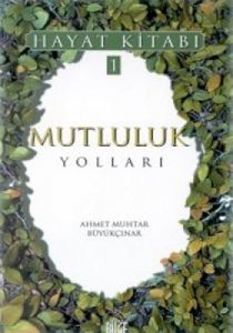 Mutluluk Yolları Hayat Kitabı 1                                                                                                                                                                                                                                
