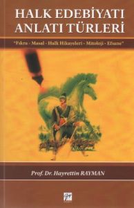 Halk Edebiyatı Anlatı Türleri                                                                                                                                                                                                                                  