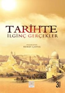 Tarihte İlginç Gerçekler                                                                                                                                                                                                                                       
