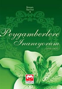 Peygamberlere İnanıyorum - İman Serisi 4                                                                                                                                                                                                                       