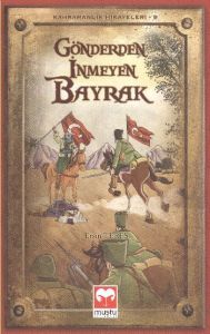 Gönderden İnmeyen Bayrak                                                                                                                                                                                                                                       