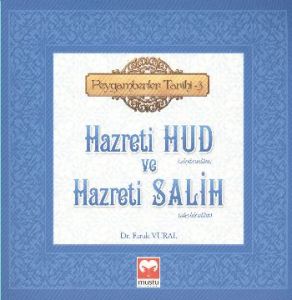 Hazreti Hud ve Hazreti Salih                                                                                                                                                                                                                                   