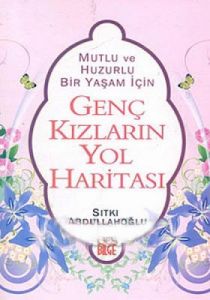 Genç Kızların Yol Haritası                                                                                                                                                                                                                                     
