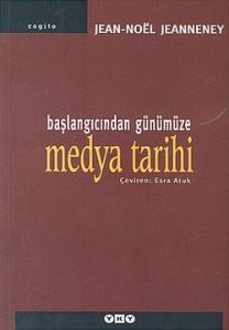 Başlangıcından Günümüze Medya Tarihi                                                                                                                                                                                                                           