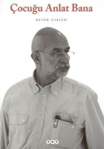 Çocuğu Anlat Bana - Bütün Şiirleri                                                                                                                                                                                                                             