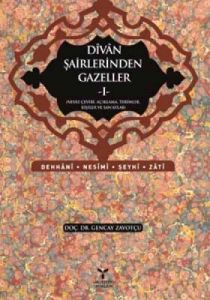 Divan Şairlerinden Gazeller - 1                                                                                                                                                                                                                                