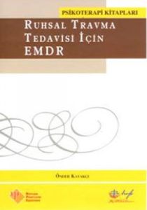 Ruhsal Travma Tedavisi İçin EMDR                                                                                                                                                                                                                               