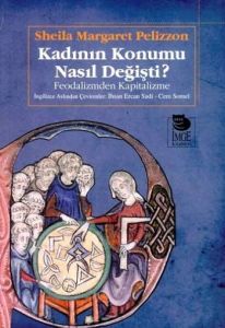 Kadının Konumu Nasıl Değişti?                                                                                                                                                                                                                                  