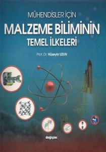 Mühendisler İçin Malzeme Biliminin Temel İlkeleri                                                                                                                                                                                                              