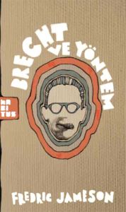 Brecht ve Yöntem                                                                                                                                                                                                                                               