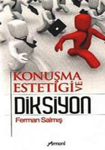 Konuşma Estetiği ve Diksiyon                                                                                                                                                                                                                                   