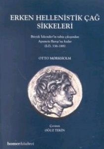 Erken Hellenistik Çağ Sikkeleri Büyük İskender’in                                                                                                                                                                                                              