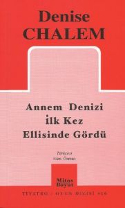 Annem Denizi İlk Kez Ellisinde Gördü                                                                                                                                                                                                                           