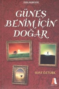Güneş Benim İçin Doğar                                                                                                                                                                                                                                         