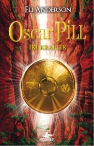 Oscar Pill - İki Krallık                                                                                                                                                                                                                                       