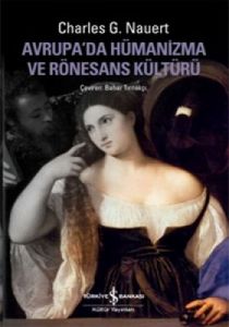 Avrupada Hümanizma ve Rönesans Kültürü                                                                                                                                                                                                                         