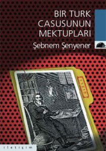 Bir Türk Casusunun Mektupları                                                                                                                                                                                                                                  