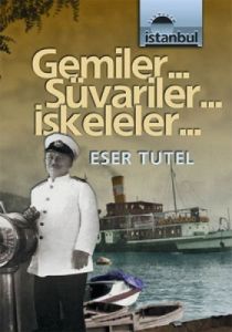 Gemiler... Süvariler... İskeleler...                                                                                                                                                                                                                           