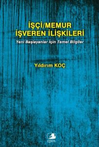 İşçi/Memur İşveren İlişkileri                                                                                                                                                                                                                                  