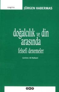 Doğalcılık ve Din Arasında - Felsefi Denemeler                                                                                                                                                                                                                 