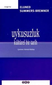 Uykusuzluk - Kültürel Bir Tarih                                                                                                                                                                                                                                