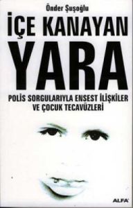 İçe Kanayan Yara                                                                                                                                                                                                                                               