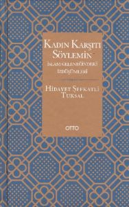 Kadın Karşıtı Söylemin İslam Geleneğindeki İzdüşüm                                                                                                                                                                                                             