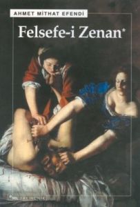 Felsefe-i  Zenan                                                                                                                                                                                                                                               