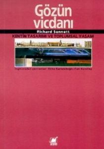 Gözün Vicdanı Kentin Tasarımı ve Toplumsal Yaşam                                                                                                                                                                                                               