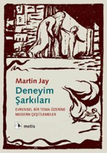 Deneyim Şarkıları: Evrensel Bir Tema Üzerine Moder                                                                                                                                                                                                             
