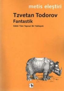 Fantastik: Edebi Türe Yapısal Bir Yaklaşım                                                                                                                                                                                                                     