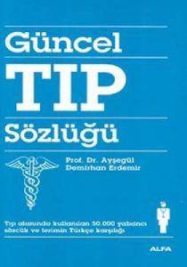 Güncel Tıp Sözlüğü                                                                                                                                                                                                                                             