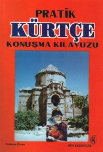 Pratik Kürtçe Konuşma Kılavuzu                                                                                                                                                                                                                                 