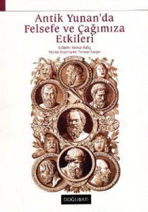 Antik Yunan’da Felsefe ve Çağımıza Etkileri                                                                                                                                                                                                                    