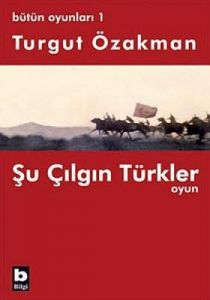 Bütün Oyunları : 1 Şu Çılgın Türkler (Tiyatro Oyun                                                                                                                                                                                                             