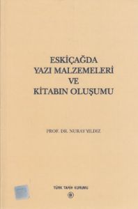 Eskiçağda Yazı Malzemeleri ve Kitabın Oluşumu                                                                                                                                                                                                                  