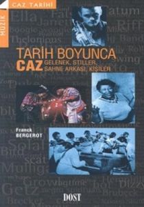 Tarih Boyunca Caz (Gelenek, Stiller, Sahne Arkası,                                                                                                                                                                                                             