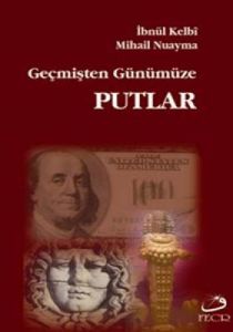 Geçmişten Günümüze Putlar                                                                                                                                                                                                                                      