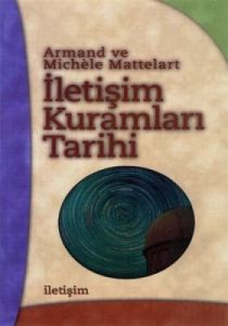 İletişim Kuramları Tarihi                                                                                                                                                                                                                                      