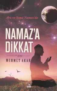 Namaz’a Dikkat                                                                                                                                                                                                                                                 