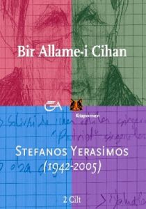 Bir Allame-i Cihan; Stefanos Yerasimos (1942-2005)                                                                                                                                                                                                             