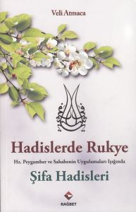 Hadislerde Rukye Şifa Hadisleri                                                                                                                                                                                                                                